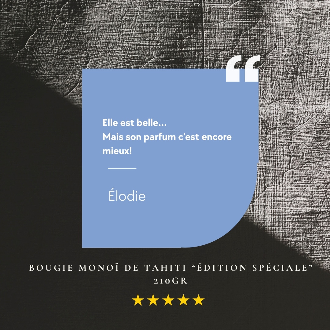 Avis client bougie monoi de tahiti édition spéciale